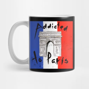 addicted to Paris. french flag and the Triumph Arc Mug